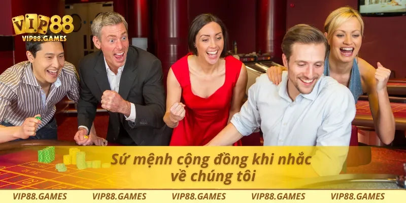 Sứ mệnh cộng đồng khi nhắc về chúng tôi